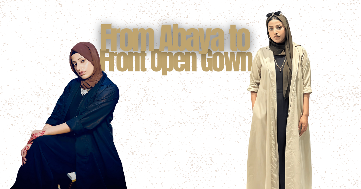 From abaya to front open gown: a modern, modest style shift for Pakistani women.